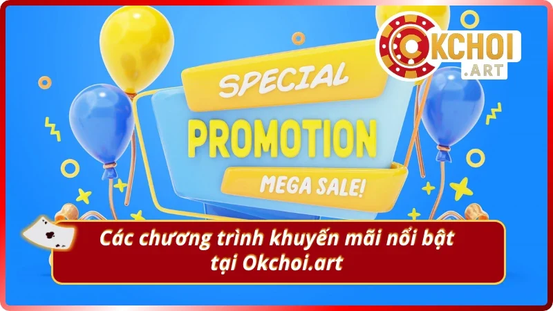 Các chương trình khuyến mãi nổi bật tại nền tảng uy tín