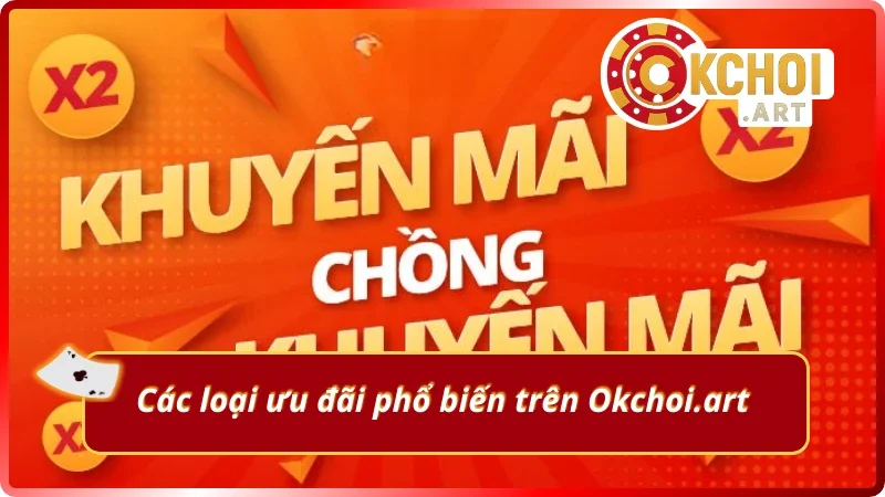 Các loại ưu đãi phổ biến trên nền tảng uy tín